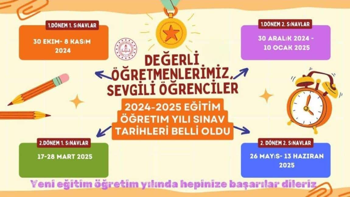 2024-2025 EĞİTİM-ÖĞRETİM YILI I. SINAV TARİHLERİ